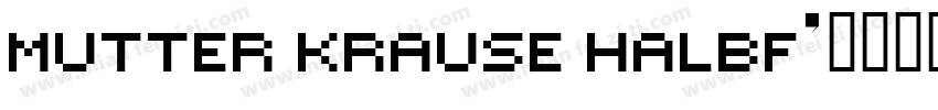 Mutter Krause Halbf字体转换